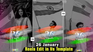 26 January Reels Edit In Template | Video Editing In Vn App | Republic Day Video Edit In Vn App