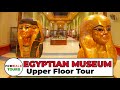 Egyptian Museum 2nd Floor Walking Tour - Tutankhamun Exhibit!