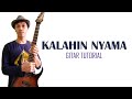 LOLOT  - KALAHIN NYAMA TUTORIAL GITAR