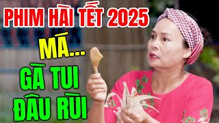 Phim Hài Tết 2025 Hay Nhất | NHẬU GÀ ĂN TRỘM | Hài Miền Tây Việt Nam 2025