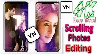 Trending 4k hd full screen Video Editing || VN App || scrolling images Effects || SK CREATION 97