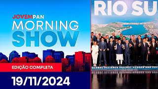 ÚLTIMO DIA DA CÚPULA DO G20 | MORNING SHOW - 19/11/2024