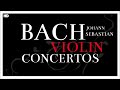 2 Hours Bach Violin Concertos  Classical Baroque Music  Focus Reading Studying