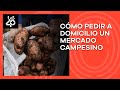 ¿Cómo pedir a domicilio un mercado campesino?