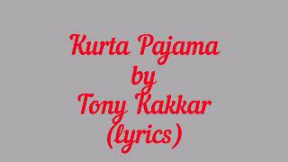 KURTA PAJAMA LYRICS / TONY KAKKAR / evs lyrics Hindi