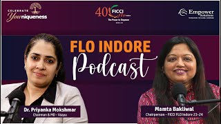 FICCI FLO Indore Podcast with Mamta Bakliwal \u0026 Dr Priyanka Mokshmar