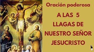 Oración las Cinco Llagas de Nuestro Señor Jesucristo