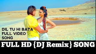Dil tu hi Bata | DJ remix|Kahan tha chhupa(video DJ remix) Krrish 3