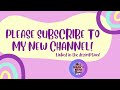 PLEASE SUBSCRIBE TO MY NEW CHANNEL!