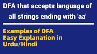 DFA that accepts the language of all possible strings ending with ‘aa’ | Examples of DFA