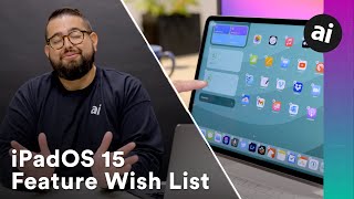 iPadOS 15 Wish List - 10 Features for WWDC