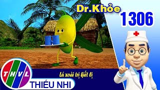 Dr. Khỏe - Tập 1306: Lá xoài trị kiết lị