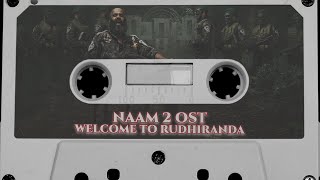 Welcome to Rudhiranda - Naam 2 Official Soundtrack (OST) - T Suriavelan | Ajmal Tahseen