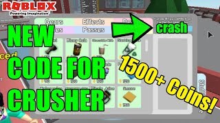 New Code For Thr Crusherroblox Use This Code For The - 