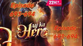 Aaj Ka Hero Episode 693-694 || Aaj ka Hero pocket fm story || storiesinhindi