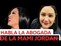 habla la abogada de la mami jordan y no es sonido