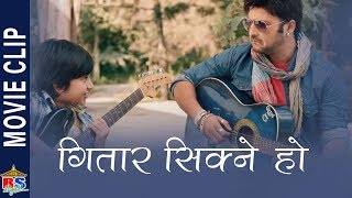 गितार सिक्ने हो || Movie Clip || Nai Nabhannu La 3 || Aaryan Sigdel, Anubhav Regmi