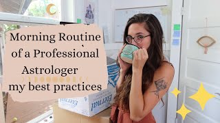the Morning Routine of a Professional Astrologer | my best practices for health + happiness
