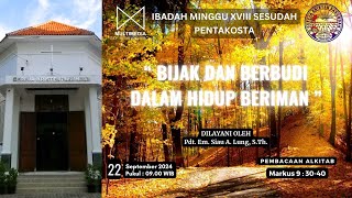 IBADAH MINGGU XVIII SESUDAH PENTAKOSTA | GKP BETHEL CIREBON, Minggu 22 SEPTEMBER  2024 (LIVE)