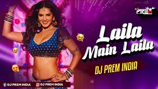Laila Main Laila - Remix | Raees | Shah Rukh Khan | Sunny Leone | DJ Prem India