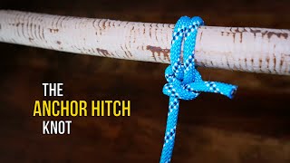 How to Tie the Anchor Hitch Knot (Anchor Bend) | Anchor Hitch Video in 4K (Step By Step!)