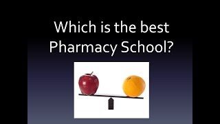 Which is the best Pharmacy School? How to Compare Pharmacy Schools (Prepharmacy Admissions)
