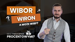 Wibor?  Wiron? a może coś innego? O co chodzi z tymi STOPAMI PROCENTOWYMI?