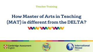 How Master of Arts in Teaching (MAT) is different from the DELTA?