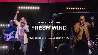 Fresh Wind-Bilingual by Hillsong Worship (Deborah Hong \u0026 Matt Rivera) | North Palm Worship