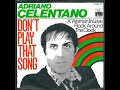 Adriano Celentano - Don't play that song Remix 2023