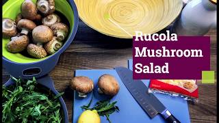 15 min meals | Rucola (rocket) Mushroom Salad: An easy, creative and quick recipe for dinner