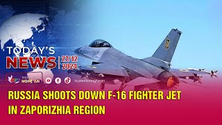 Today's News 27/12/2024: Russia shoots down F-16 fighter Jet in Zaporizhia region