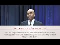 pastor gino jennings the book of bel and the dragon the danger of idol worshipers