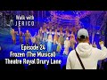 Frozen (The Musical) Theatre Royal Drury Lane Ep.24 (Walk with JERICO)