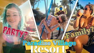 Paradise Village // Party Resort OR Family Resort?