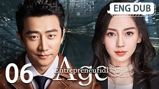 [ENG DUB] Entrepreneurial Age EP6 | Starring: Huang Xuan, Angelababy, Song Yi | Workplace Drama