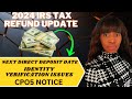 2024 IRS TAX REFUND UPDATE- Refunds approved next direct deposit date-delayed refund status updates