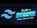 ⏳ Build an Event Countdown Timer UI with Tailwind CSS! 🎉