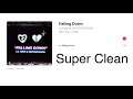 Falling Down  (Clean) - Lil Peep & XXXTENTATCION