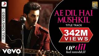 Ae Dil Hai Mushkil (Title Song) | Arijit Singh | Amitabh Bhattacharya | Pritam