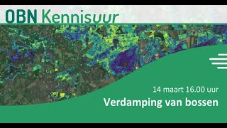 OBN Kennisuur Verdamping van bossen 14 mrt 2024