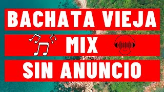 Bachata Vieja Mix Antony Santos Raulin Rodriguez Frank Reyes Joe Veras Yoskar Sarante El Chaval