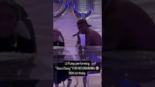 Lil Pump Performs “ Gucci Gang “ for His Grandma’s 90th Birthday Party 🥳 😂 #shorts