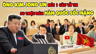 Ông Kim Jong Un Bất Ngờ Nhấn Mạnh Điều Nổi Da Gà Về Việt Nam Khiến Cả Phương Tây Phải Sửng Sốt