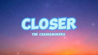 The chainsmokers - Closer (Lyrics)