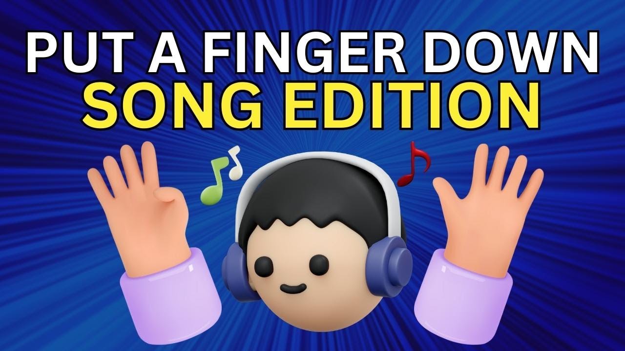Put A Finger Down Song Edition Youtube