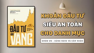 Full - Sách nói Đầu Tư Vào Vàng - Chiến Lược Giữ Tài Sản An Toàn & Sinh Lời | Đánh giá & Tóm tắt