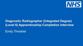 Diagnostic Radiographer apprenticeship completion interview - Emily Thresher