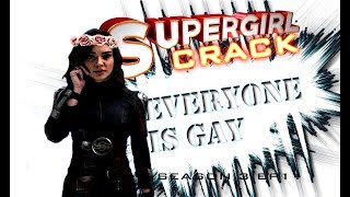 SUPERGIRL CRACK 3X11 || #EveryoneIsGay