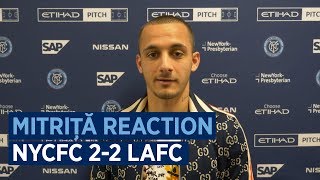 Alexandru Mitriță Reaction: NYCFC 2-2 LAFC
